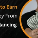 How to Earn Money From Freelancing