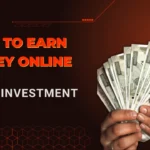 How to Earn Money Online Without Investment