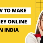 How to Make Money Online in India