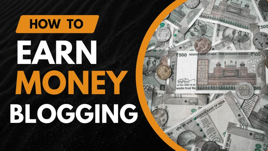 How to Earn Money from Blogging